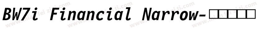 BW7i Financial Narrow字体转换